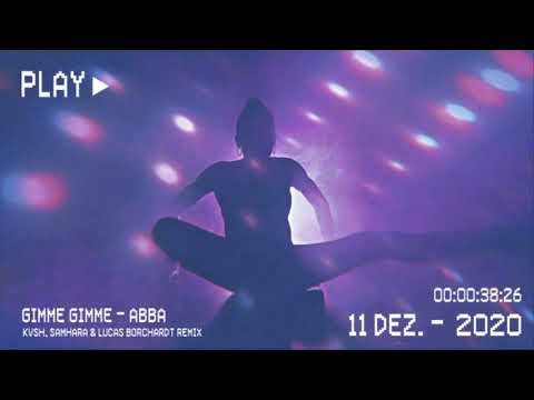 ABBA - Gimme! Gimme! ( KVSH, Samhara & Luke Borchardt Remix )