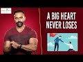 A BIG HEART NEVER LOSES Dr Ashwin Vijay