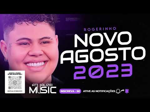 ROGERINHO REPERTÓRIO NOVO ATUALIZADO AGOSTO 2023 MÚSICAS NOVAS CD NOVO