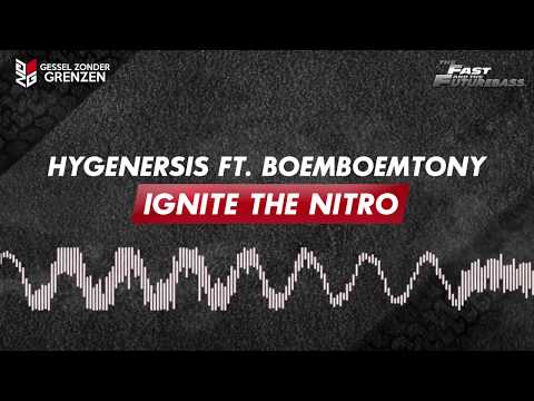 Hygenersis ft. BoemBoemTony - Ignite The Nitro (Futurebass Anthem 2018)