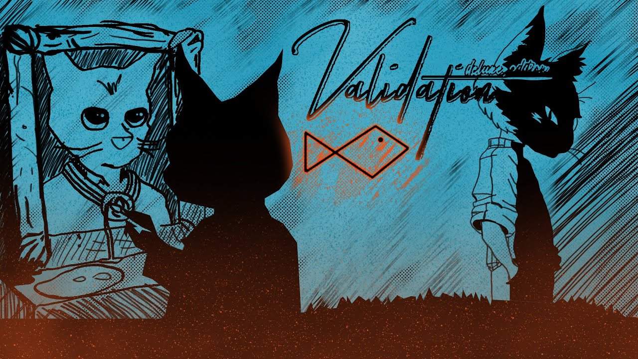 Validation & Bittersweet Memories.