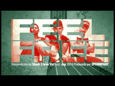 Stach & Ivan Val - feel free ft Jay