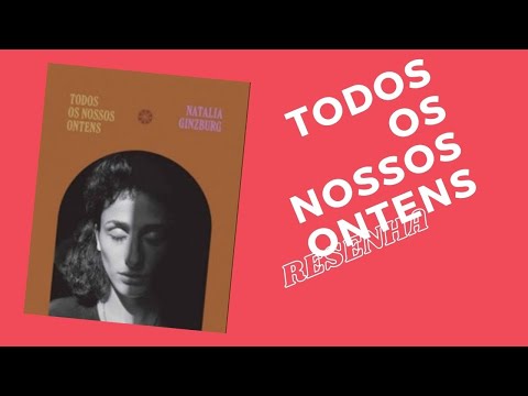 Todos os nossos ontens- Natalia Ginzburg