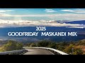 2025 April Maskandi Mix I Good Friday Edition I Iphasiksa