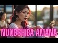 NUNGSHIBA AMANA MANIPURI SONGS