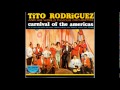 Tito Rodríguez - "Piensalo Bien y Santa"