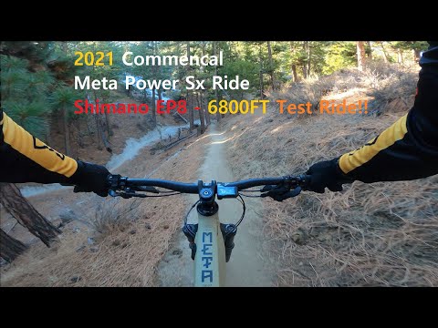 2021 COMMENCAL META POWER SX RIDE - First Ride SHIMANO EP8 (6800ft - Test Ride)