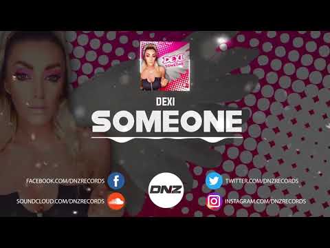 DJ Dexi - Someone