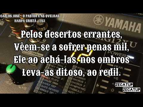Carlos José - O Pastor E As Ovelhas - Harpa Cristã - 283 - Letras - Legendas 