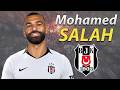 Mohamed Salah Welcome To Beşiktaş 2026 Best Goals Skills Assists