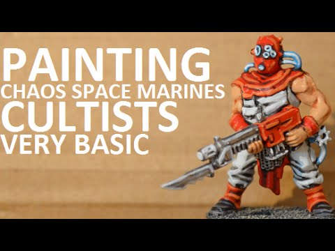 Painting Chaos Space Marines - Cultist (Very Basic)