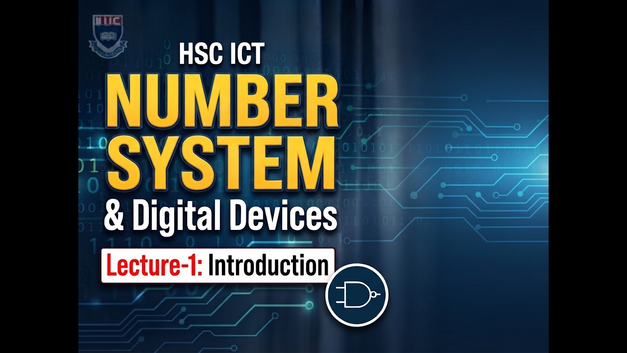 Number System & Digital Device | Chapter 3 | Lecture-1 Introduction | HSC