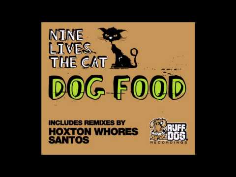 NineLives The Cat - Dog Food (Santos Pool Pet Remix)
