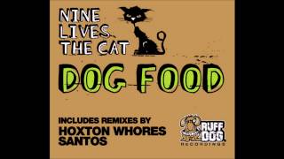 NineLives The Cat - Dog Food (Santos Pool Pet Remix)