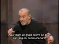 🧠 PENSAMIENTO CRÍTICO - George Carlin - El aborto y la santidad de la vida (1996) (subtitulos)