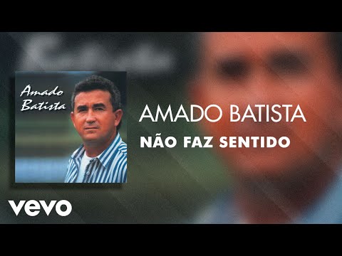 Não Faz Sentido - Amado Batista