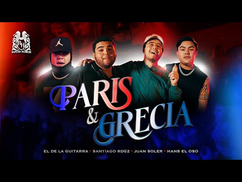 El De La Guitarra x Hans El Oso x Santiago Rdgz x Juan Soler - Paris Y Grecia [Official Video]