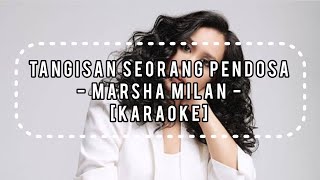 Download lagu Tangisan Seorang Pendosa - Marsha Milan (Karaoke HQ) mp3