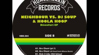 Neighbour vs DJ Soup & Hoola Hoop - Kick It Like Old School