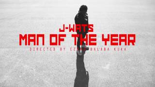 J-Wats - Man Of The Year(Official Video)