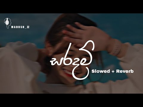 Saradam ( සරදම් ) | Nadeera Nonis - Slowed + Reverb 