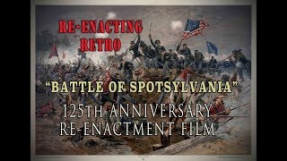 Civil War 125th Anniv. Battle of Spotsylvania 1989 - Re-enacting Retro