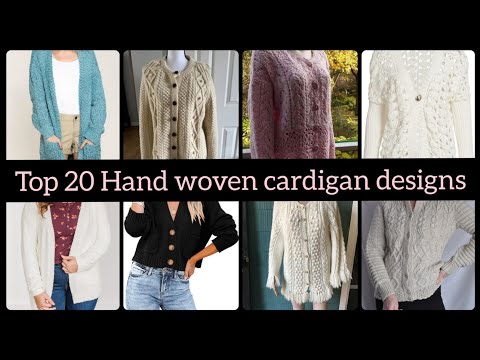 Top 20 hand woven cardigan designs | stylish hand woven cardigan | latest hand woven cardigan design