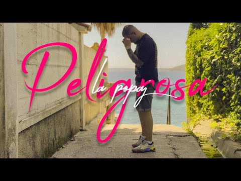 LA POPAJ - PELIGROSA (OFFICIAL VIDEO)