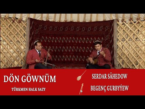 Begenç Gurbyýew & Serdar Sähedow - "Dön göwnüm" ( Türkmen halk sazy)