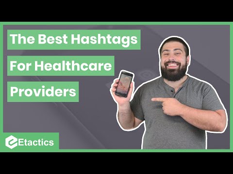 Best Healthcare Hashtags for Your Practice on Social Media