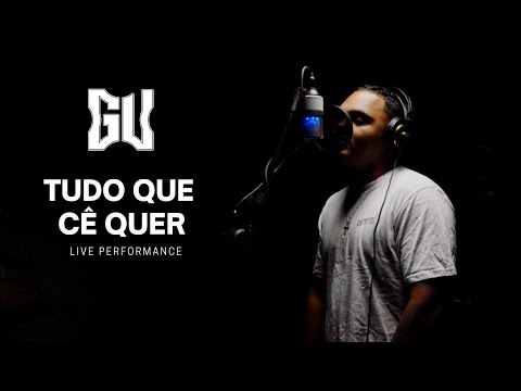 Gu Original 💍 Tudo Que Cê Quer (Live Performance) 🎬