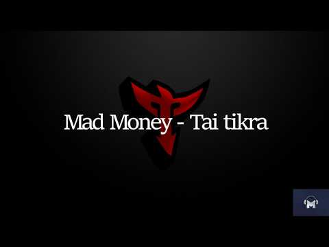 [lyrics] Mad Money - Tai tikra