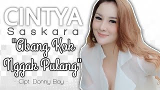 Download lagu Cintya Saskara - Abang Kok Nggak Pulang (Rilis Lagu Terbaru) #newrelease mp3