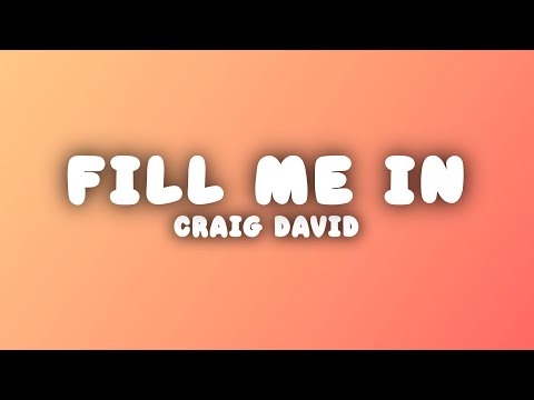 Craig David - Fill Me In (Lyrics)