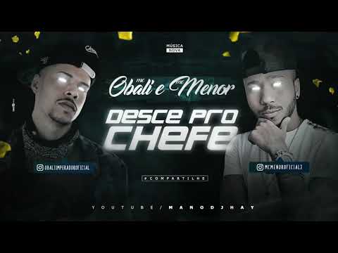 MC OBALI E MC MENOR - DESCE PRO CHEFE - MÚSICA NOVA