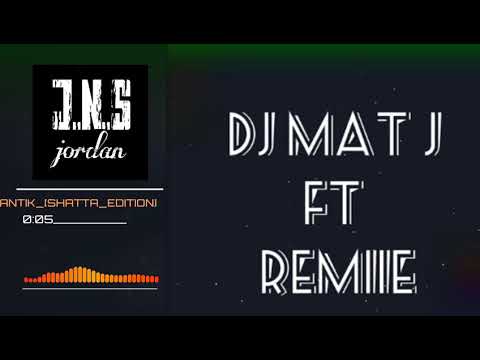 REMIIE FT DJ MAT J - ROMANTIK (SHATTA EDITION)