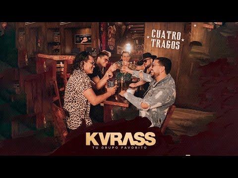 Cuatro Tragos - Kvrass (Video Oficial)