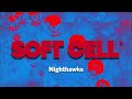 Soft Cell - Nighthawks (Official Audio)