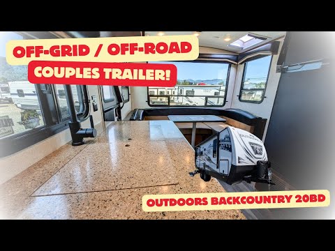 BEST Off-Grid / Off-Road couples trailer? NEW 2025 Outdoors Backcountry 20BD / NEW FEATURES!