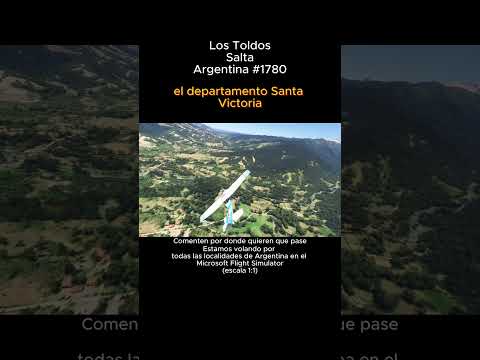 Los Toldos, Salta desde el Microsoft Flight Simulator #lostoldos #salta #argentina #msfs2024
