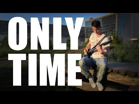 Only Time (Cover by Feanor X)