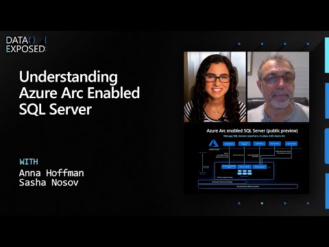 Understanding Azure Arc Enabled SQL Server | Data Exposed