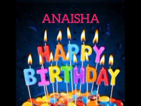 Anaisha Name Happy Birthday to you Video Song Happy Birthday Song with names