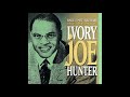 Ivory Joe Hunter - I Almost Lost My Mind (1950)