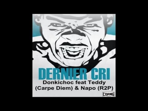 Donkichoc Boomstrack Ft. Teddy (Carpe Diem ) -Napo (R2P) - Dernier Cri