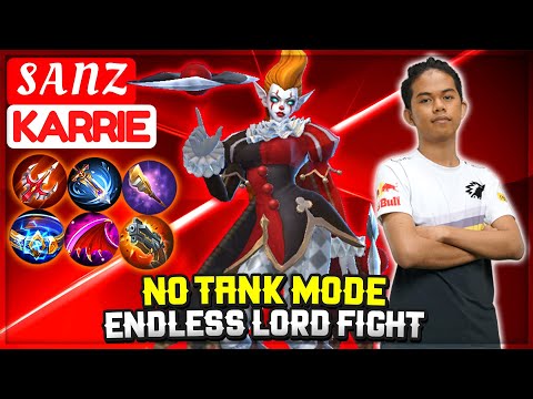 No Tank Mode, Endless Lord Fight [ Onic Sanz Karrie ] S A N Z - Mobile Legends