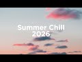 Summer Chill 2025 ️ Chill House Mix