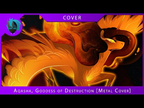 Video thumbnail for Aqasha, Goddess of Destruction (Metal Cover)