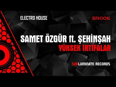 Samet Özgür ft. Şehinşah - Yüksek İrtifalar (Original Mix) [OUT NOW]