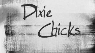 Landslide- Dixie Chicks [LYRICS]